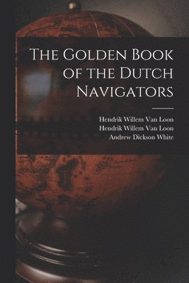 The Golden Book of the Dutch Navigators 1