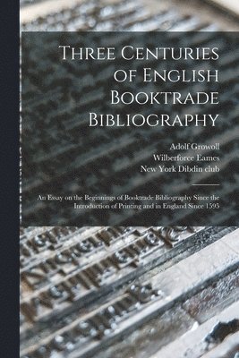 bokomslag Three Centuries of English Booktrade Bibliography