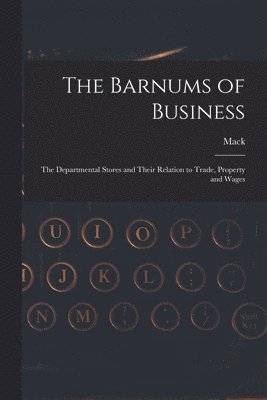 The Barnums of Business [microform] 1