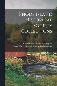 bokomslag Rhode Island Historical Society Collections; 8