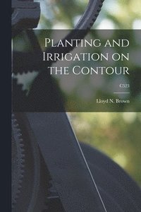 bokomslag Planting and Irrigation on the Contour; C523