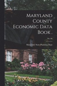 bokomslag Maryland County Economic Data Book .; No. 66