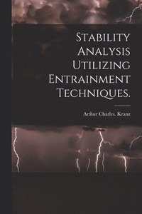 bokomslag Stability Analysis Utilizing Entrainment Techniques.