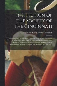 bokomslag Institution of the Society of the Cincinnati