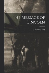 bokomslag Message of Lincoln