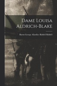 bokomslag Dame Louisa Aldrich-Blake