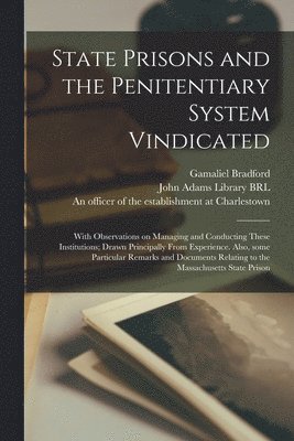 State Prisons and the Penitentiary System Vindicated 1