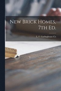 bokomslag New Brick Homes, 7th Ed.