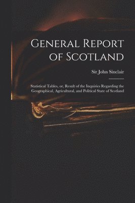 bokomslag General Report of Scotland