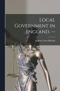 bokomslag Local Government in England. --