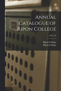 bokomslag Annual Catalogue of Ripon College; 1921/22