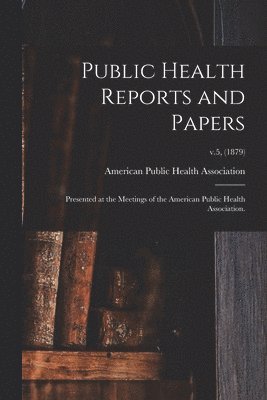 Public Health Reports and Papers
