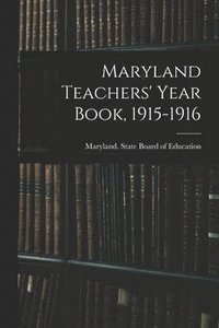 bokomslag Maryland Teachers' Year Book, 1915-1916
