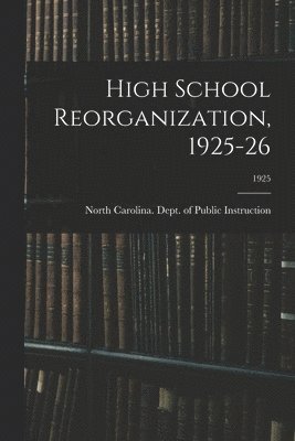 High School Reorganization, 1925-26; 1925 1