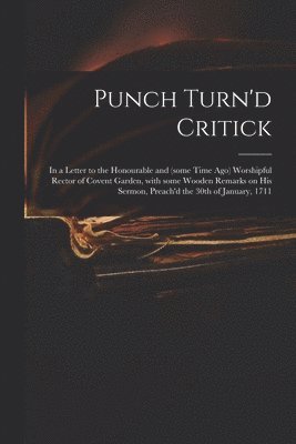 Punch Turn'd Critick 1