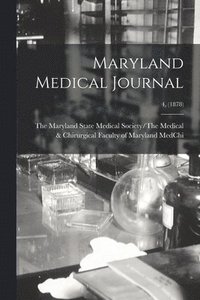bokomslag Maryland Medical Journal; 4, (1878)