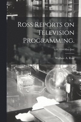 bokomslag Ross Reports on Television Programming.; v.8 (1950: May-Jun)