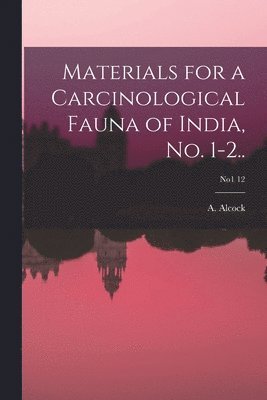 Materials for a Carcinological Fauna of India, No. 1-2..; no1 12 1