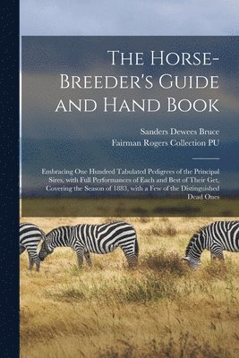 bokomslag The Horse-breeder's Guide and Hand Book