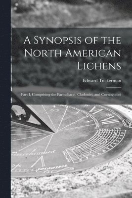 A Synopsis of the North American Lichens [microform] 1