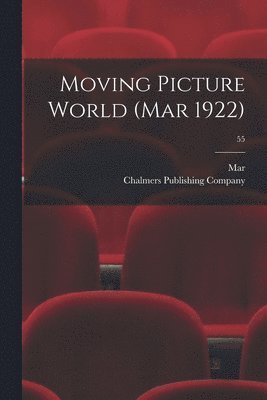 bokomslag Moving Picture World (Mar 1922); 55