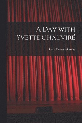 A Day With Yvette Chauviré 1