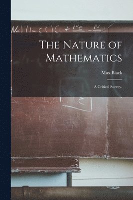 The Nature of Mathematics: a Critical Survey. 1