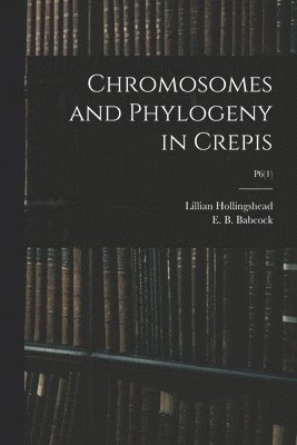 Chromosomes and Phylogeny in Crepis; P6(1) 1