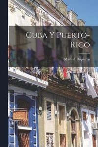 bokomslag Cuba Y Puerto-Rico