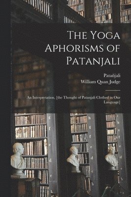 bokomslag The Yoga Aphorisms of Patanjali