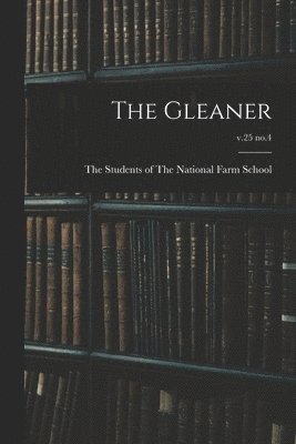 The Gleaner; v.25 no.4, Häftad