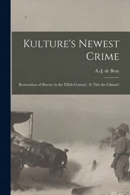 Kulture's Newest Crime [microform] 1