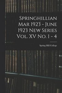 bokomslag Springhillian Mar 1923 - June 1923 New Series Vol. XV No. 1 - 4