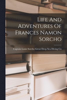 bokomslag Life And Adventures Of Frances Namon Sorcho