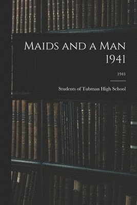 Maids and a Man 1941; 1941 1