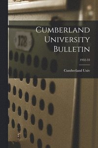bokomslag Cumberland University Bulletin; 1932-33