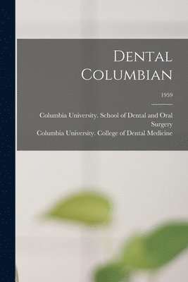 Dental Columbian; 1959, Häftad