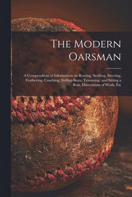 The Modern Oarsman [microform] 1