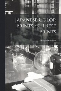 bokomslag Japanese Color Prints, Chinese Prints