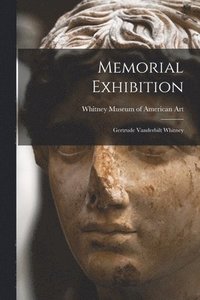 bokomslag Memorial Exhibition: Gertrude Vanderbilt Whitney