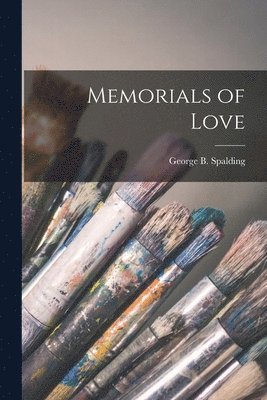 bokomslag Memorials of Love
