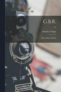 bokomslag G.B.R.: [Great Barrier Reef]; v.2