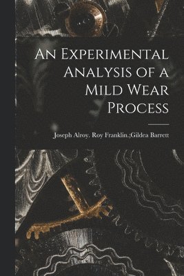 An Experimental Analysis of a Mild Wear Process 1