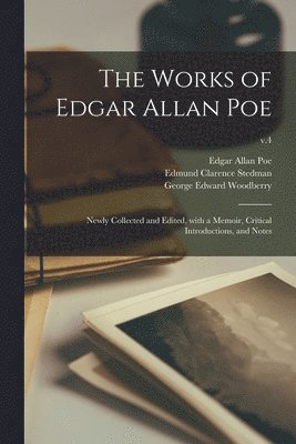 Edgar Allan 1809-1849 Poe, Edmund Clarence 1833-1908 Stedman, George Edward 1855-1930 Woodberry - Works of Edgar Allan Poe, Häftad