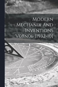 bokomslag Modern Mechanix And Inventions V08n06 [1932-10]