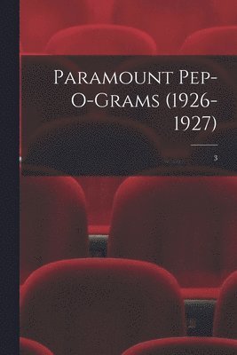 Paramount Pep-O-Grams (1926-1927); 3 1