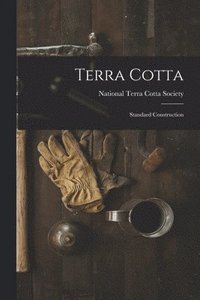 bokomslag Terra Cotta: Standard Construction