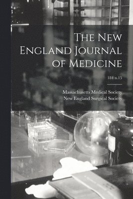 bokomslag The New England Journal of Medicine; 184 n.15