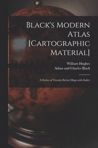 bokomslag Black's Modern Atlas [cartographic Material]