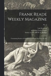 bokomslag Frank Reade Weekly Magazine